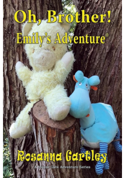 Oh, Brother!  (Emily's Adventure)