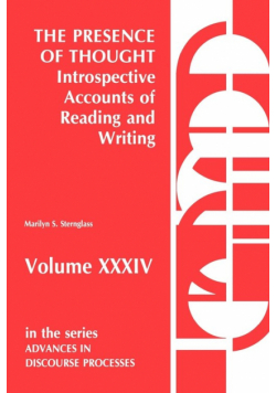 The Presence of Thought--Introspective Accounts of Reading and Writing
