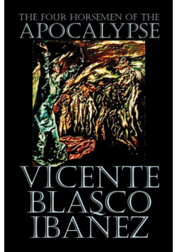 The Four Horsemen of the Apocalypse by Vicente Blasco Ibáñez, Fiction, Literary