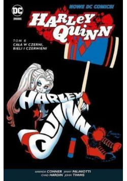 Harley Quinn. T.6. Cała w czerni, bieli i ...