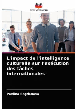 L'impact de l'intelligence culturelle sur l'exécution des tâches internationales