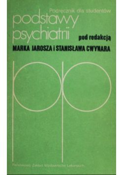 Podstawy psychiatrii Podręcznik dla studentów