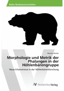 Morphologie und Metrik der Phalangen in der Höhlenbärengruppe