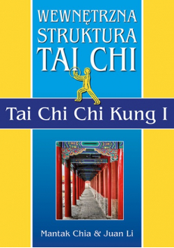 Wewnętrzna struktura Tai Chi Tai Chi Chi Kung I