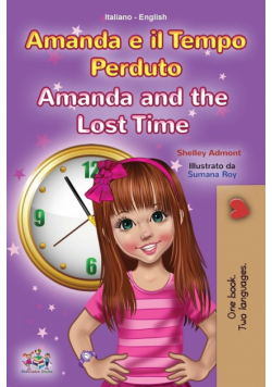 Amanda and the Lost Time (Italian English Bilingual Book for Kids)