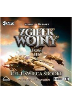 Zgiełk wojny T.3 Cel uświęca środki. Audiobook