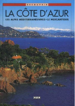 La Cote d Azur Les Alpes Mediterraneennes Le Mercantour.