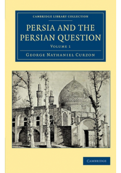 Persia and the Persian Question