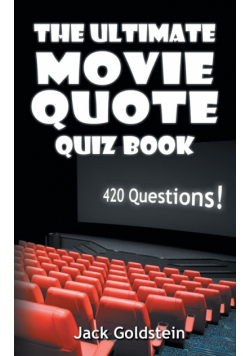 The Ultimate Movie Quote Quiz Book
