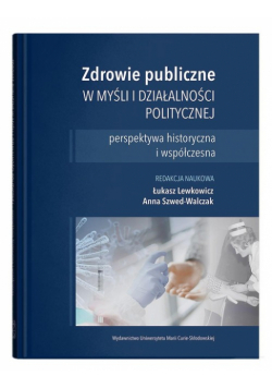 Zdrowie publiczne w myśli i działalności politycznej