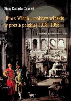 Obraz Włoch i motywy włoskie w prozie polskiej 1918 - 1956