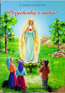 Przychodzę z nieba