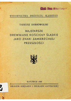 Najstarsze drewniane kościoły śląskie 1946 r.