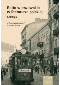 Getto warszawskie w literaturze polskiej Antologia