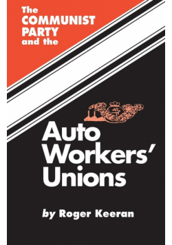 The Communist Party and the Autoworker's Union