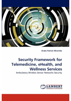 Security Framework for Telemedicine, eHealth, and Wellness Services