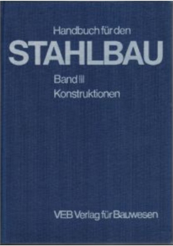 Handbuch fur den Stahlbau Band III Konstruktionen