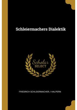 Schleiermachers Dialektik