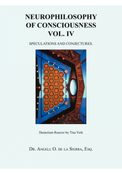 Neurophilosophy of Consciousness Vol. IV