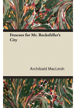 Frescoes for Mr. Rockefeller's City