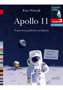 Czytam sobie Apollo 11 O pierwszej podróży na Księżyc