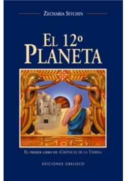 El 12 Planeta El Primer Libro De Cronicas De La Tierra