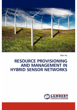 Resource Provisioning and Management in Hybrid Sensor Networks