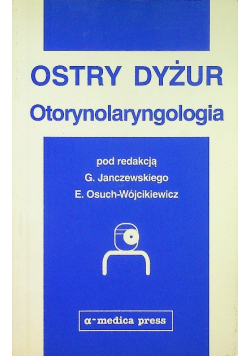 Ostry dyżur otorynolaryngologia