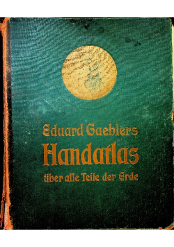 Hand atlas uber alle teile der erde 1927 r.