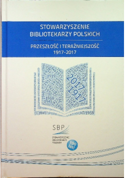Przeszłość i teraźniejszość 1917 - 2017