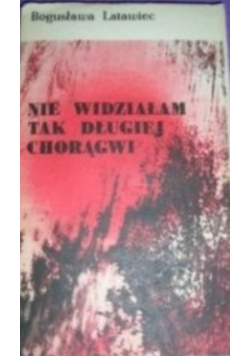 Nie widziałam tak długiej chorągwi