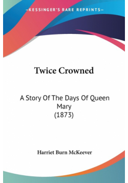 Twice Crowned