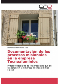 Documentación de los procesos misionales en la empresa Tecnoaluminios