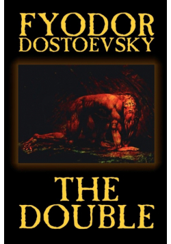 The Double by Fyodor Mikhailovich Dostoevsky, Fiction, Classics