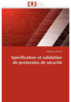 Spécification et validation de protocoles de sécurité