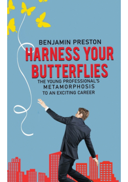 Harness Your Butterflies