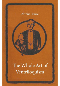 The Whole Art of Ventriloquism