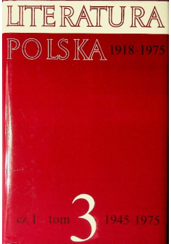 Literatura Polska  1945 - 1975 tom 3