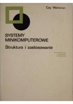 Systemy minikomputerowe Struktura i zastosowanie