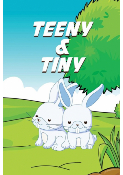 Teeny and Tiny