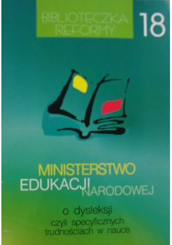 Ministerstwo edukacji narodowej o dysleksji czyli specyficznych trudnościach w nauce