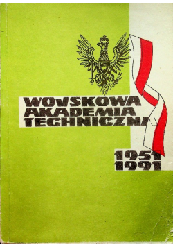 Wojskowa Akademia Techniczna 1951 1991