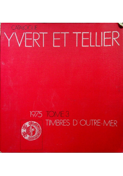 Catalogue Yvert et Tellier Tom 3