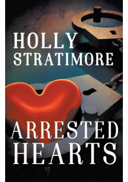 Arrested Hearts