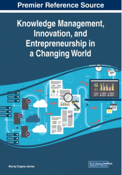 Knowledge Management, Innovation, and Entrepreneurship in a Changing World