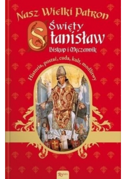 Święty Stanisław biskup i męczennik