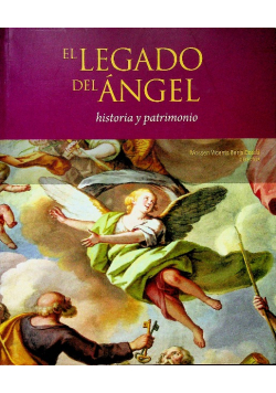 El Legado del Angel Historia y patrimonio
