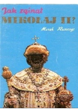 Jak zginął Mikołaj II