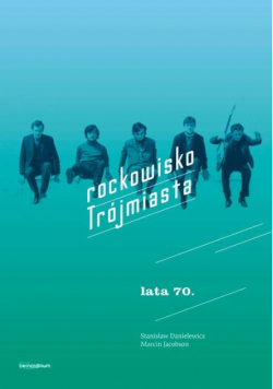 Rockowisko Trójmiasta lata 70