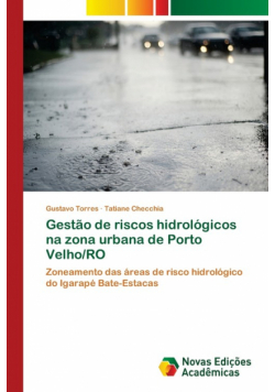 Gestão de riscos hidrológicos na zona urbana de Porto Velho/RO